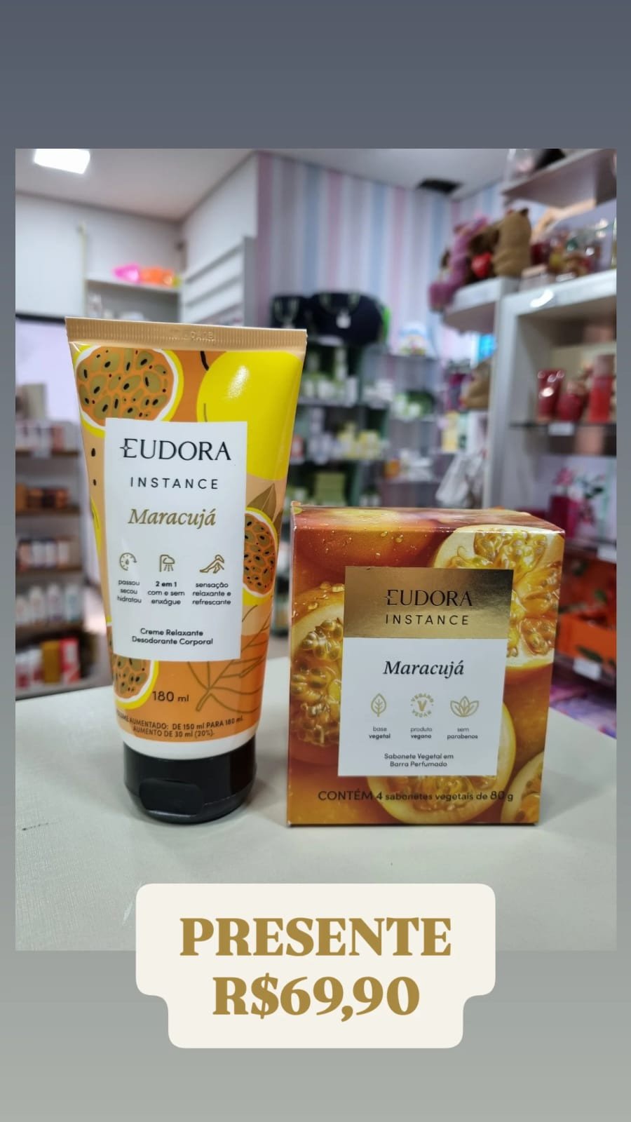 PRESENTE EUDORA MARACUJÁ