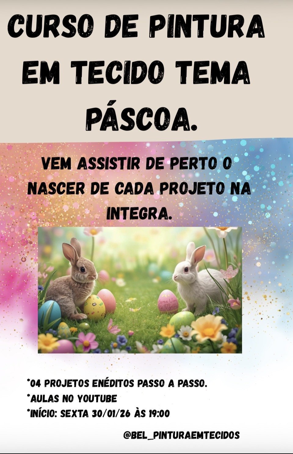 Curso de Páscoa 2026/ Aulas no YouTube toda sexta-feira e segunda-feira às 19:00! VALOR PROMOCIONAL R$39,90 ou 10x4,49 no cartão ATÉ DIA 04/02/26