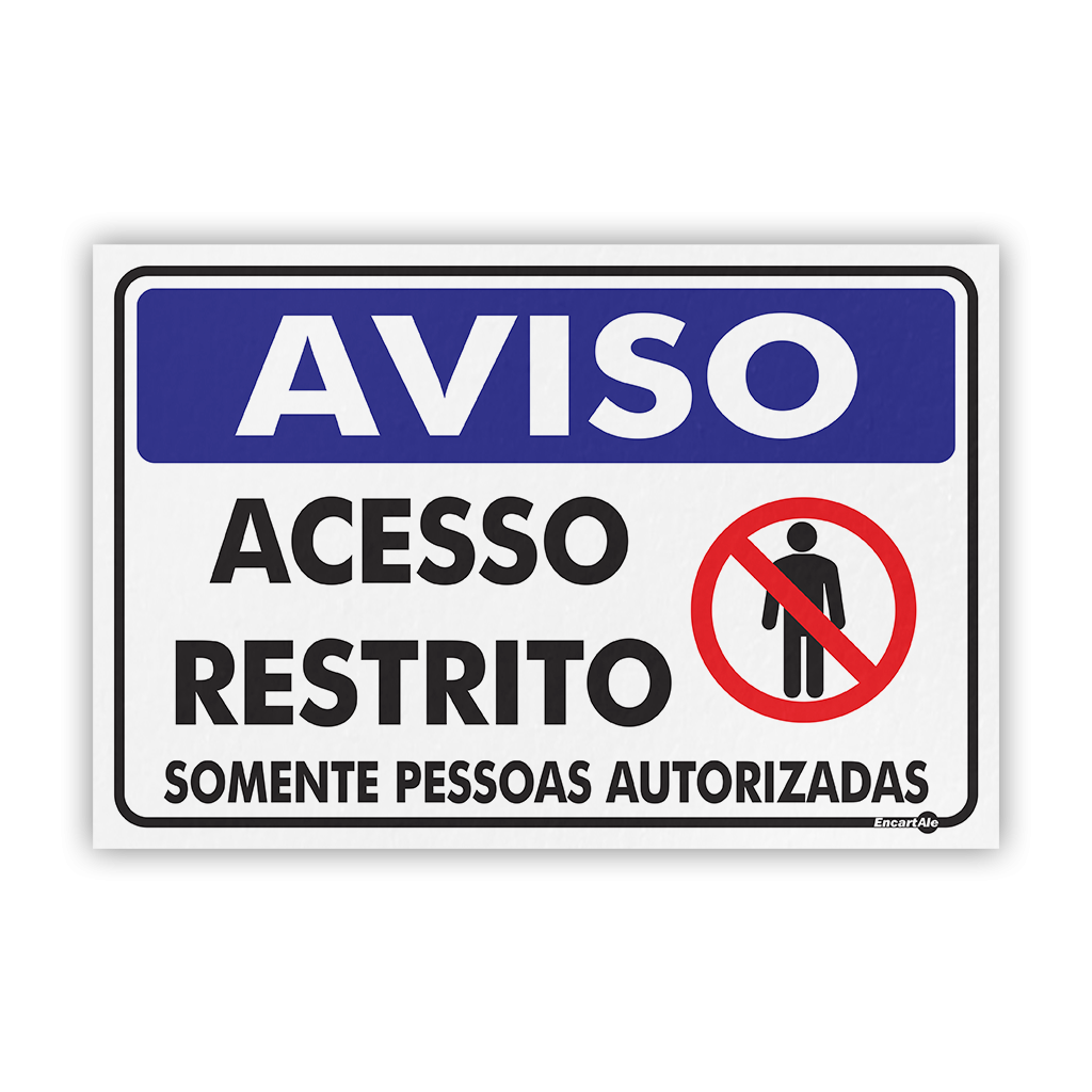 5211 - Placa Aviso Acesso Restrito Somente Pessoas Autorizadas PS800