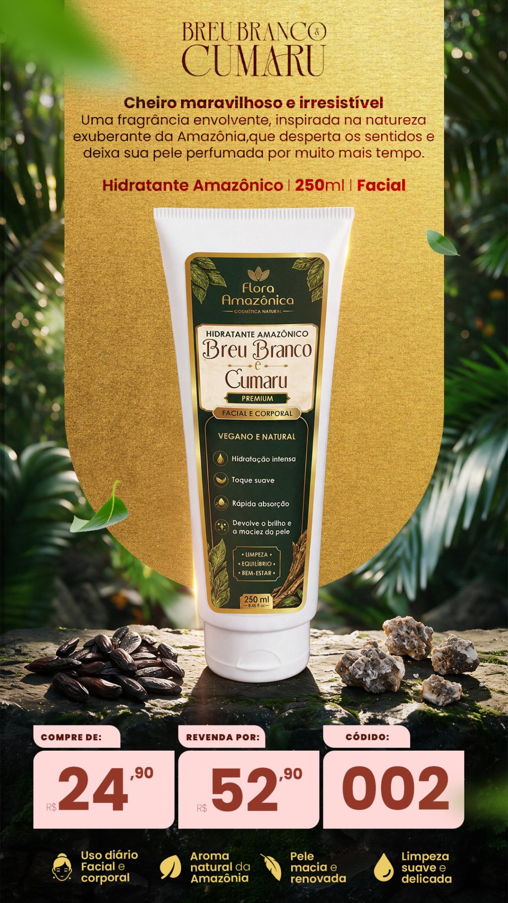 Cód. 002 Hidratante breu branco e cumaru( venda por:52,90)