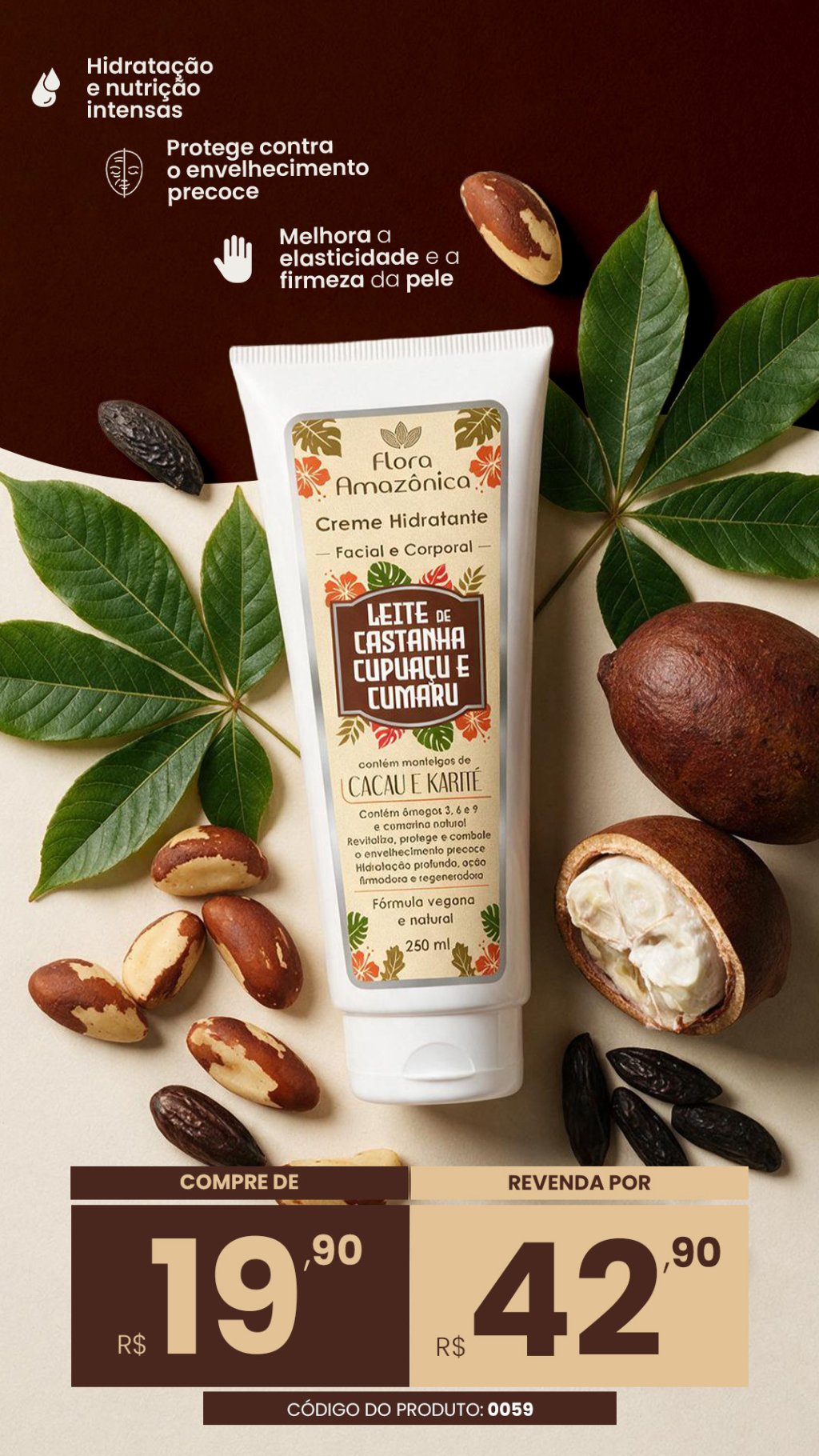 Cód. 0059- CREME HIDRATANTE leite de castanha (VENDA R$42,90)