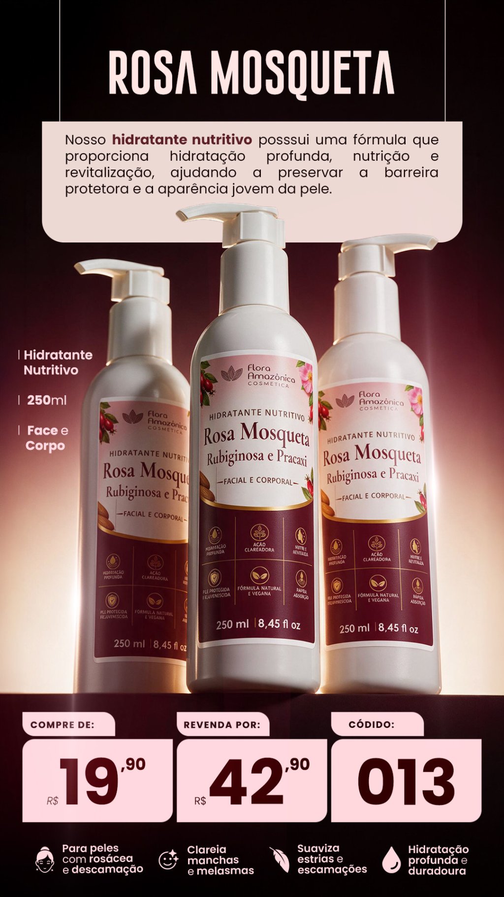 CÓD. 013 - Hidratante e firmador rosa mosqueta (VENDA R$ 42,90)