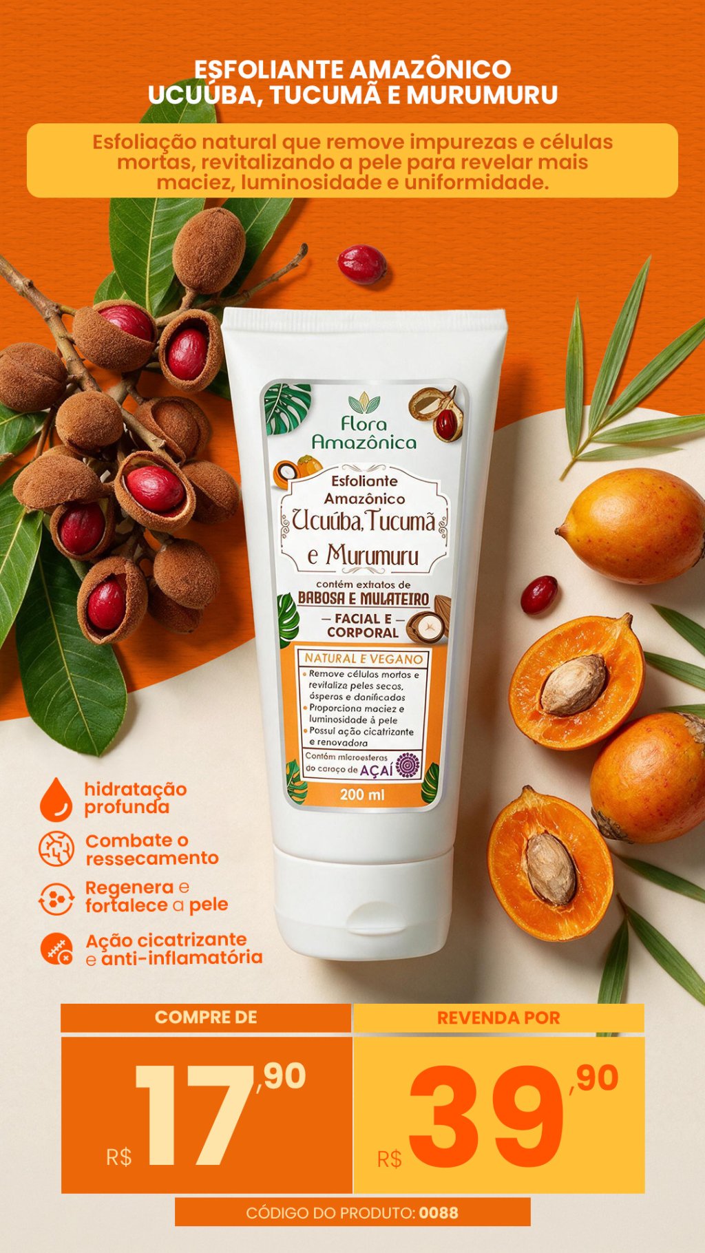Cód. 0088 esfoliante de UCUÚBA MURUMURU E TUCUMÃ(VENDA:R$39,90)
