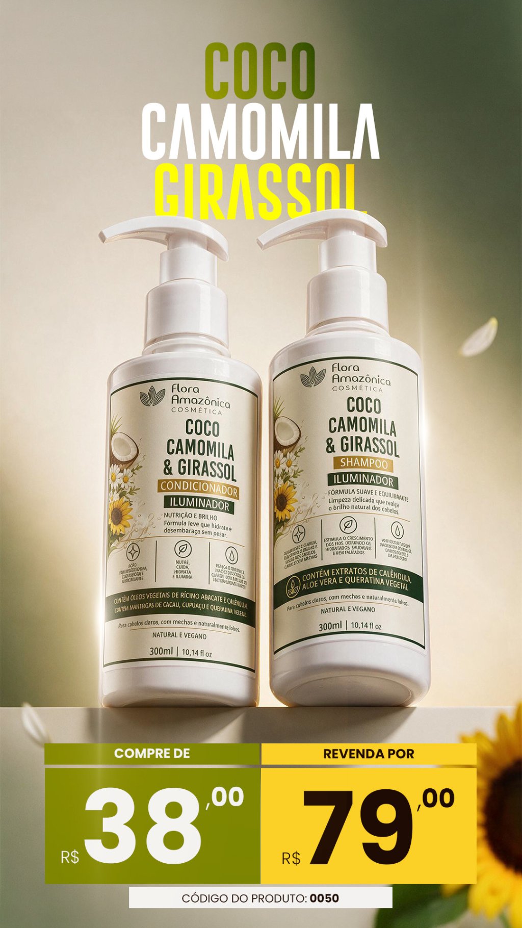 CÓD. 0050  Kit Shampoo e Condicionador - Camomila e Coco  (VENDA:R$79)