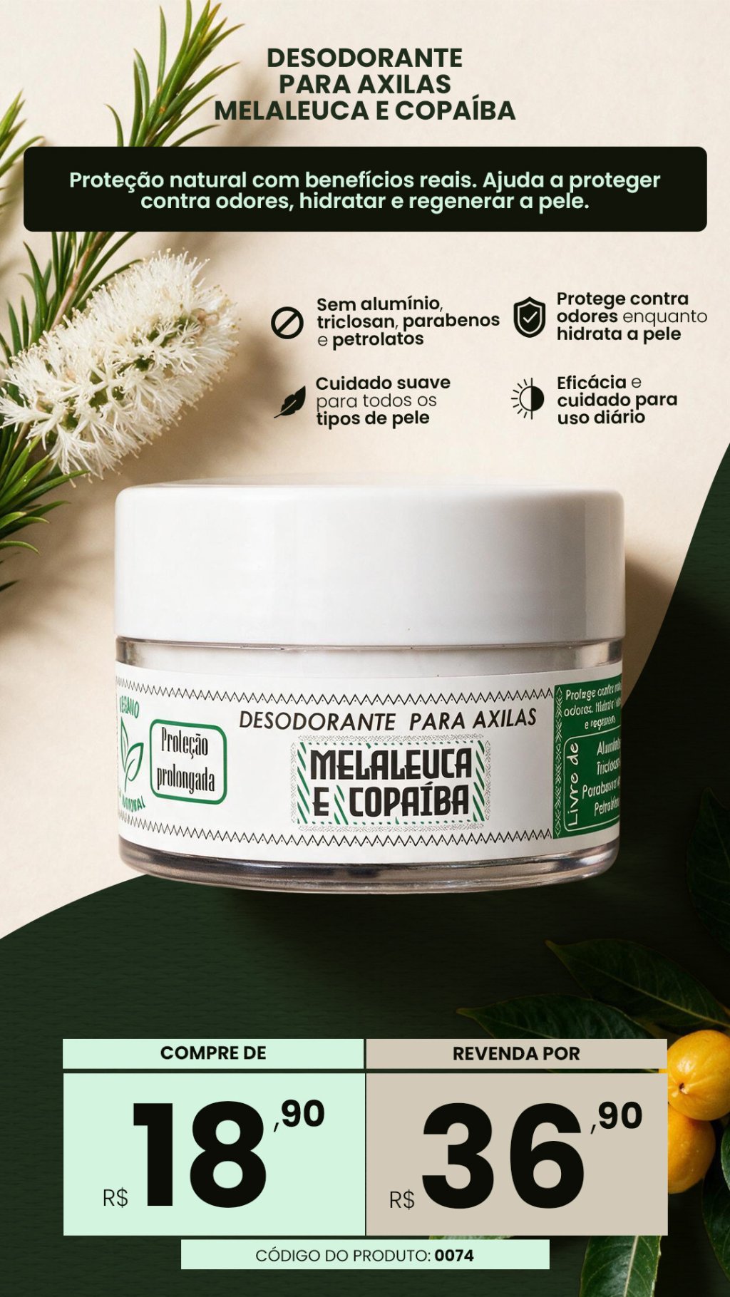 CÓD.  0074- Desodorante   Melaleuca e CopaÍba (VENDA:R$36,90)