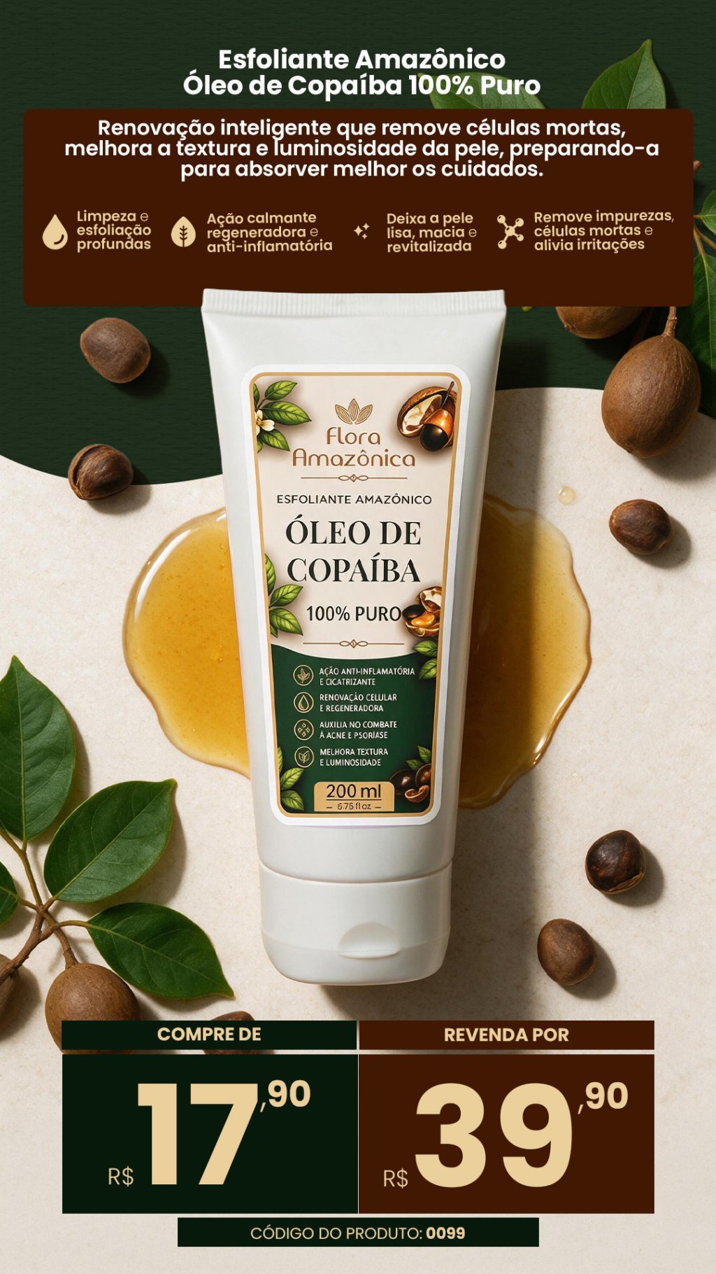 Cód. 099- ESFOLIANTE COPAIBA Revenda por 39,90