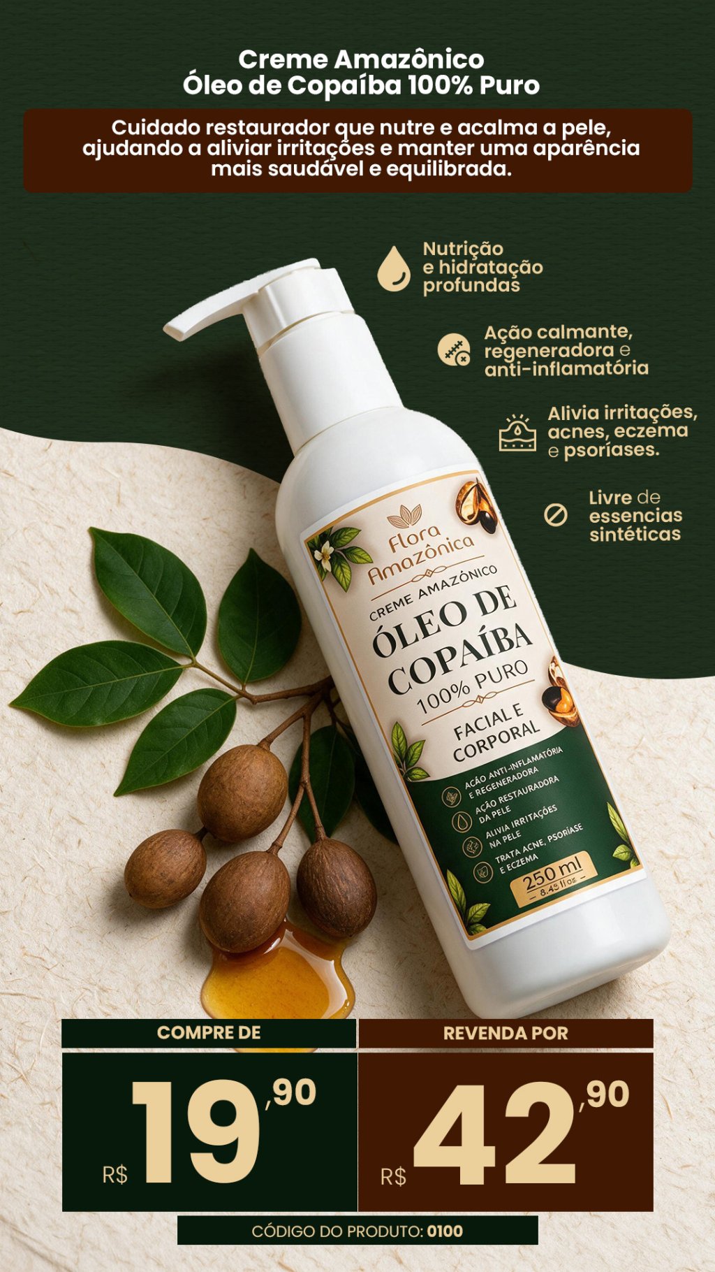 Cód. 0100 - hidratante  Copaíba (VENDA: R$42,90)