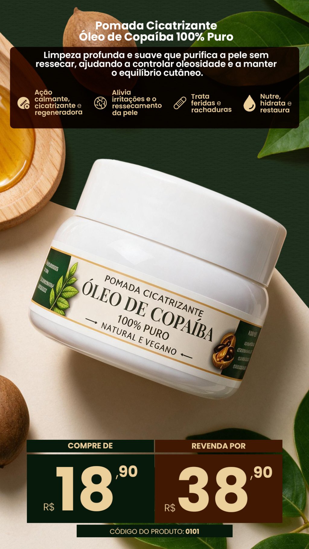 Cód. 101 Pomada de copaíba  (REVENDA R$38,90)