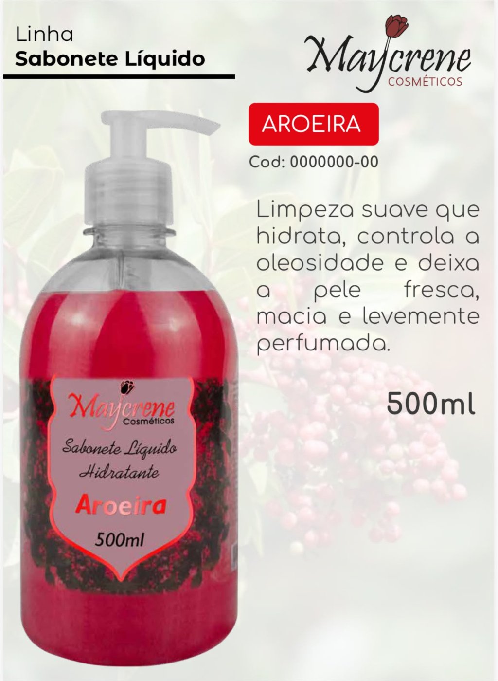 SABONETE LIQUIDO DE AROEIRA 500ML MAYCRENE