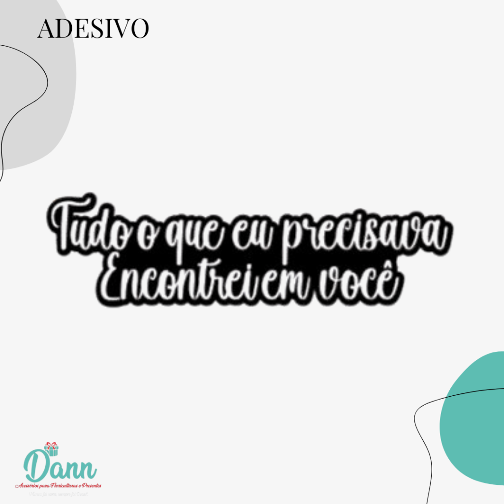 ADESIVO M TUDO O QUE EU PRECISAVA