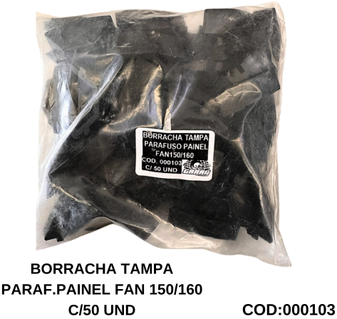 BORRACHA TAMPA PARAF.PAINEL FAN 150/160 C/50 UND
