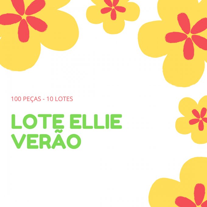 Lote 100 peças - Ellie Verão (LV)