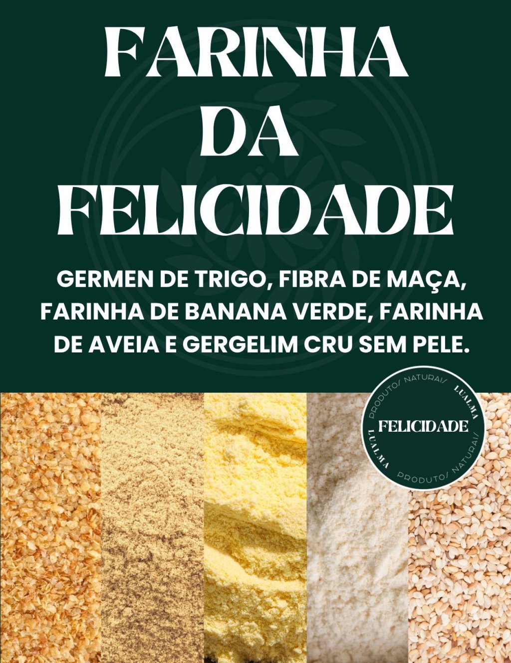 FARINHA DA FELICIDADE (100g)