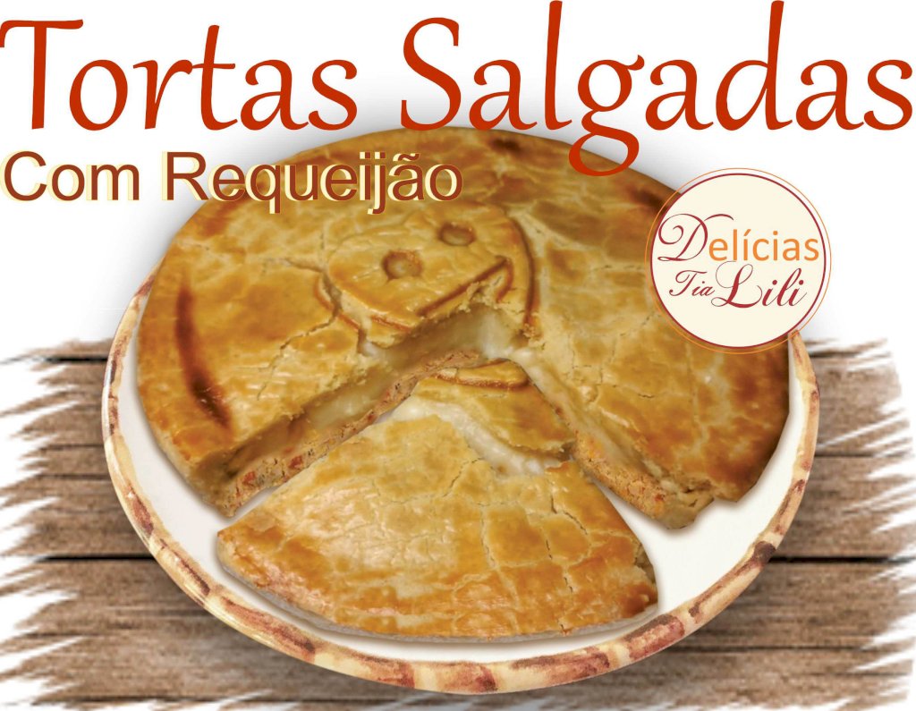 Tortas salgadas com Requeijão Tia Lili