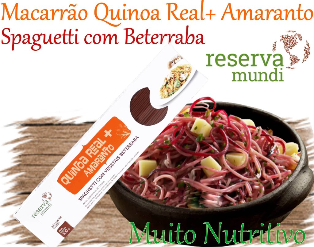 Macarrão Quinoa real + Amaranto Spaguetti beterraba Reserva Mundi