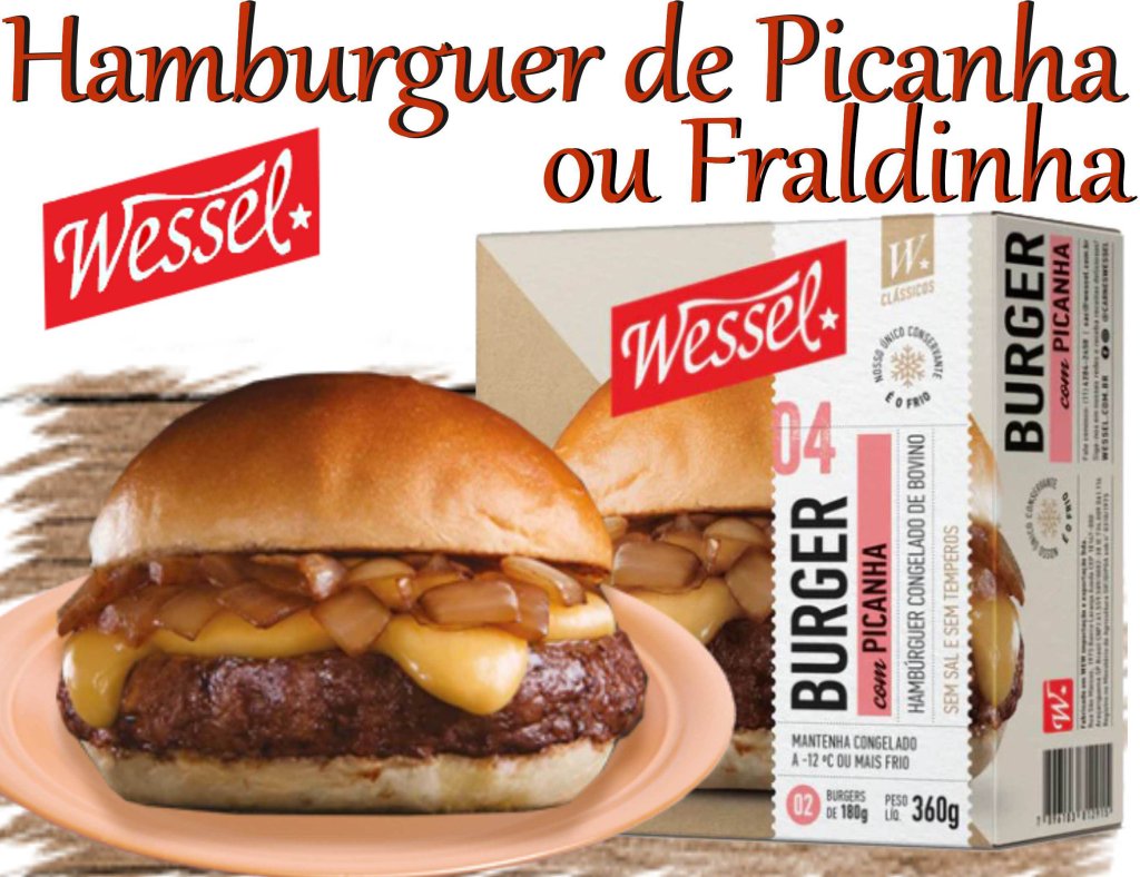 Hamburguer de Picanha ou Fraldinha Wessel