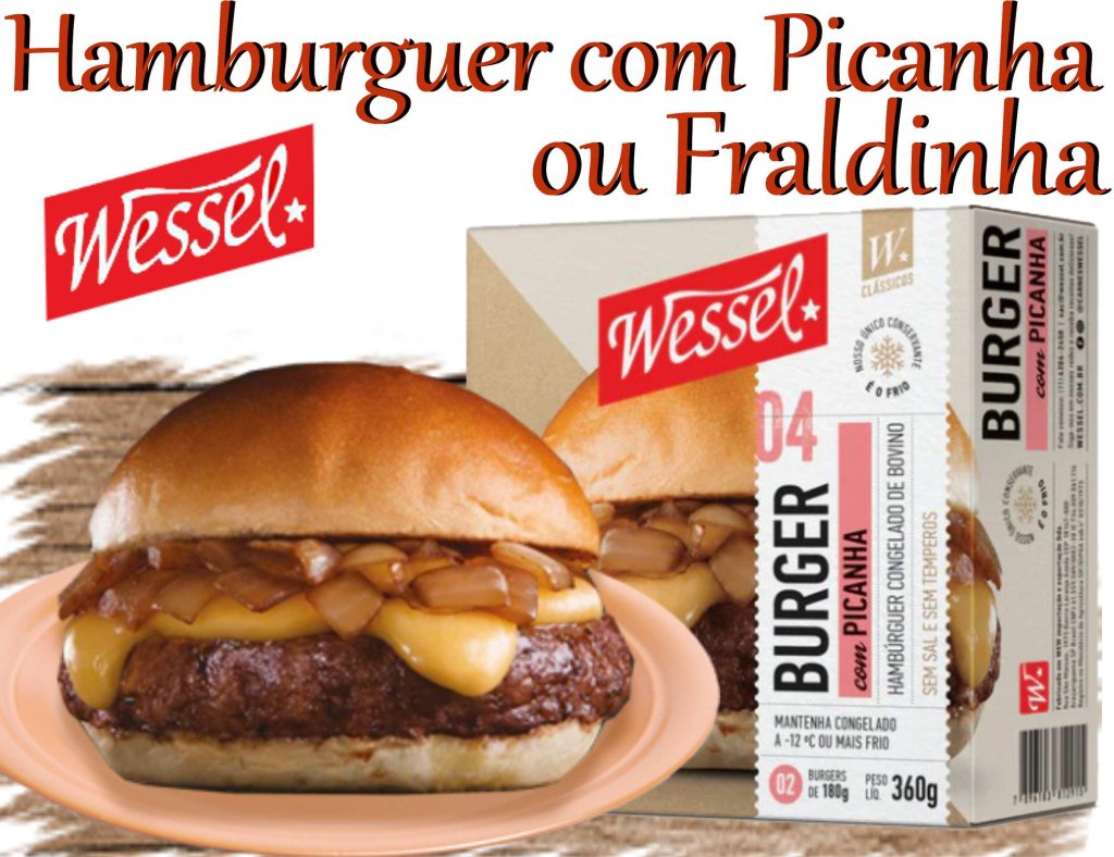 Hamburguer com Picanha ou Fraldinha Wessel