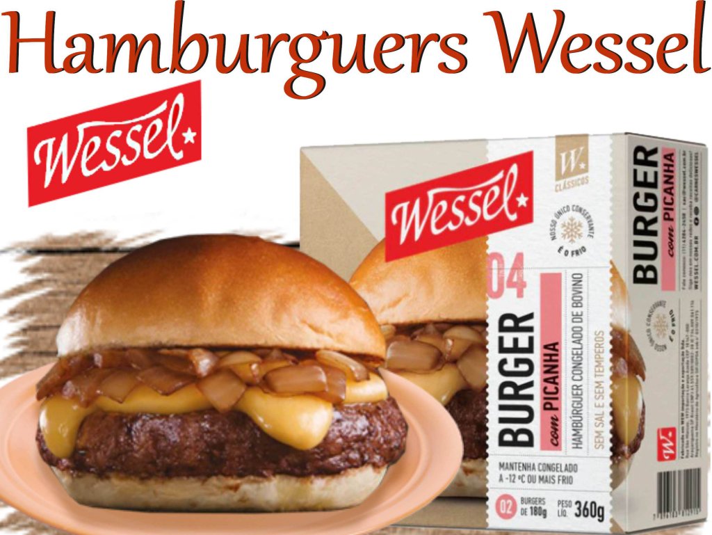 Hamburguer Wessel com picanha ou filé mignon