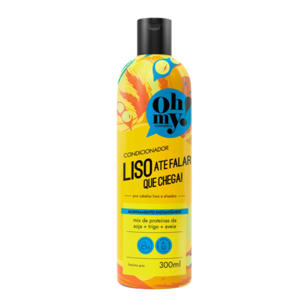 CONDICIONADOR LISO ATÉ FALAR CHEGA - OH MY!