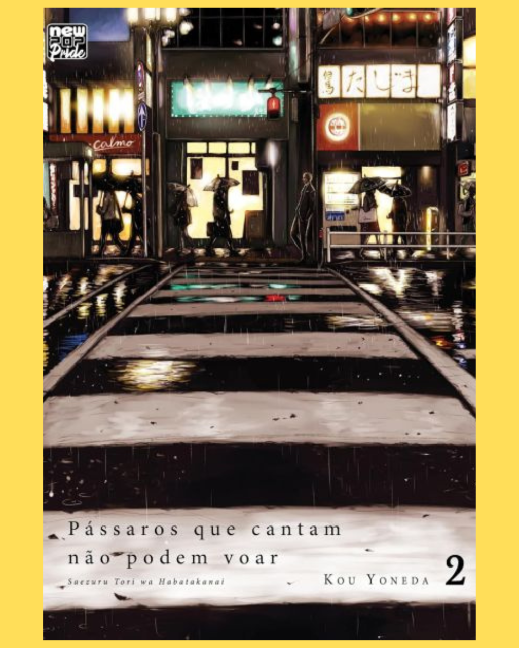 Pássaros Que Cantam Não podem Voar Nº 02 ( Kou Yoneda )
