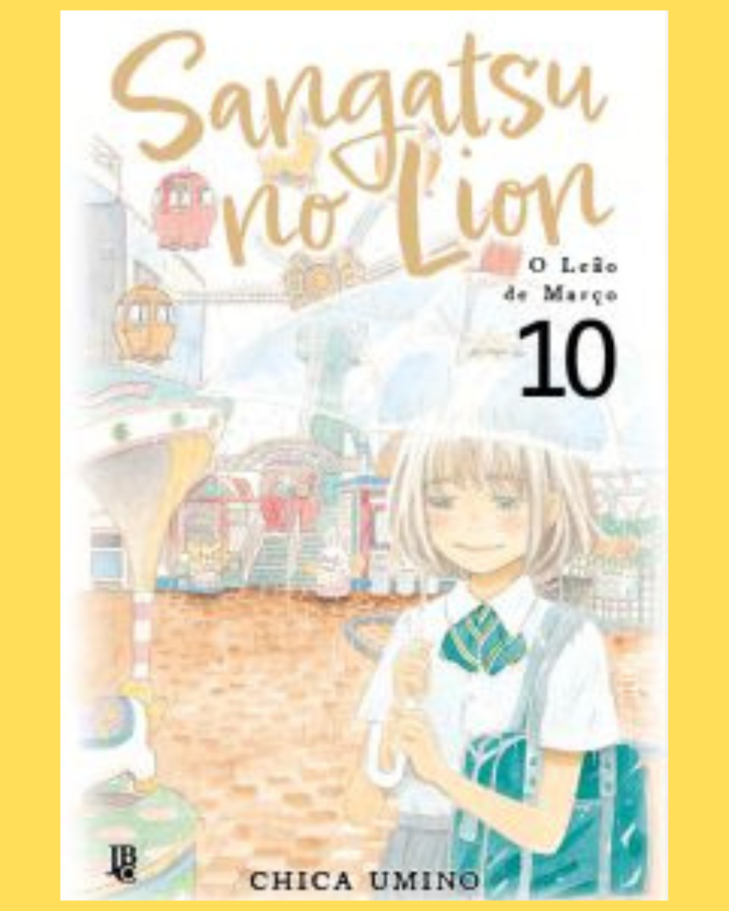 Sangatsu no Lion - O Leão de Março Nº 10 ( Chica Umino )