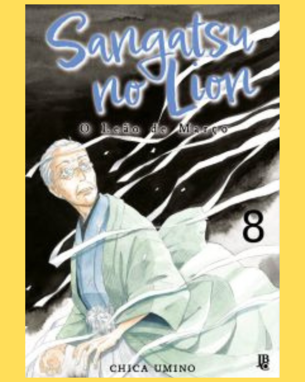 Sangatsu no Lion - O Leão de Março Nº 08 ( Chica Umino )