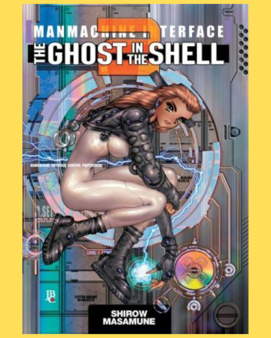 The Ghost in the Shell 2.0 - Manmachine Interface ( Shirow Masamune )