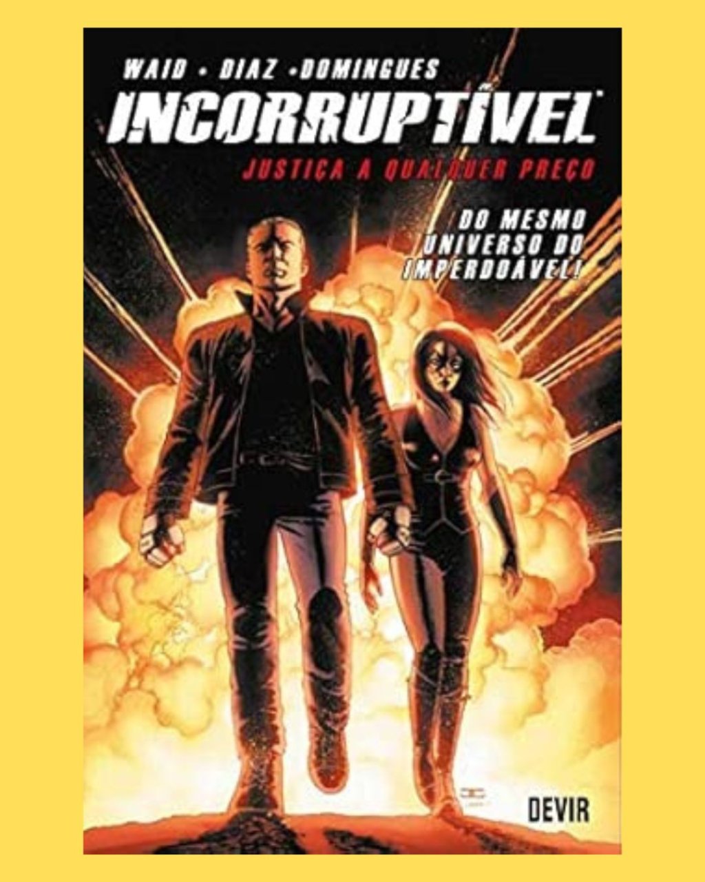 Incorruptível Vol.  01: Justiça a Qualquer Preço
