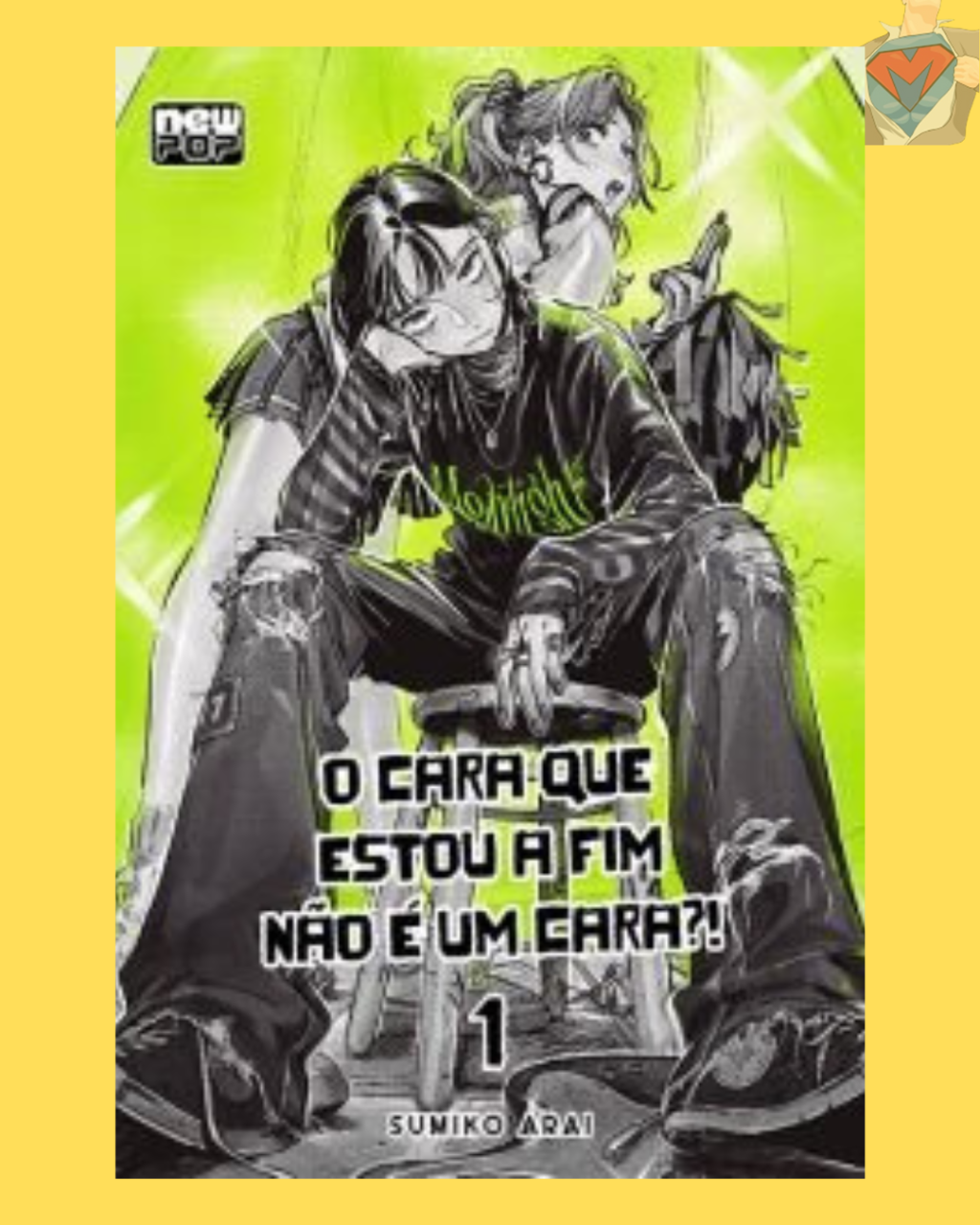 O Cara Que Estou a Fim Não é Um Cara?! Volume 01 - Sobrecapa Variante ( Sumiko Arai )