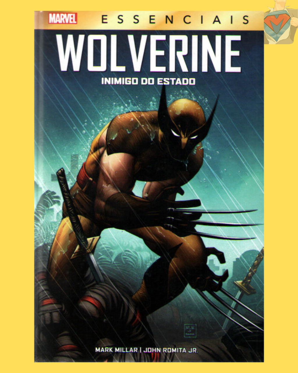 Marvel Essenciais: Wolverine - Inimigo do Estado ( Capa Dura )