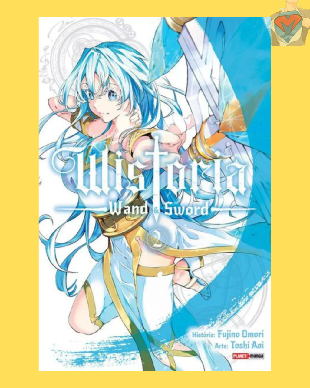 Wistoria: Wand & Sword Vol. 02 ( Fujino Omori )