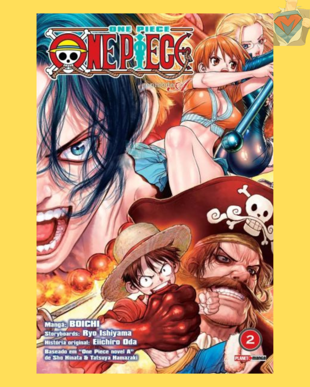 One Piece Episode A - Volume 02 ( Boichi, E. Oda, R. Ishiyama, S. Hinata, T. Hamazaki )