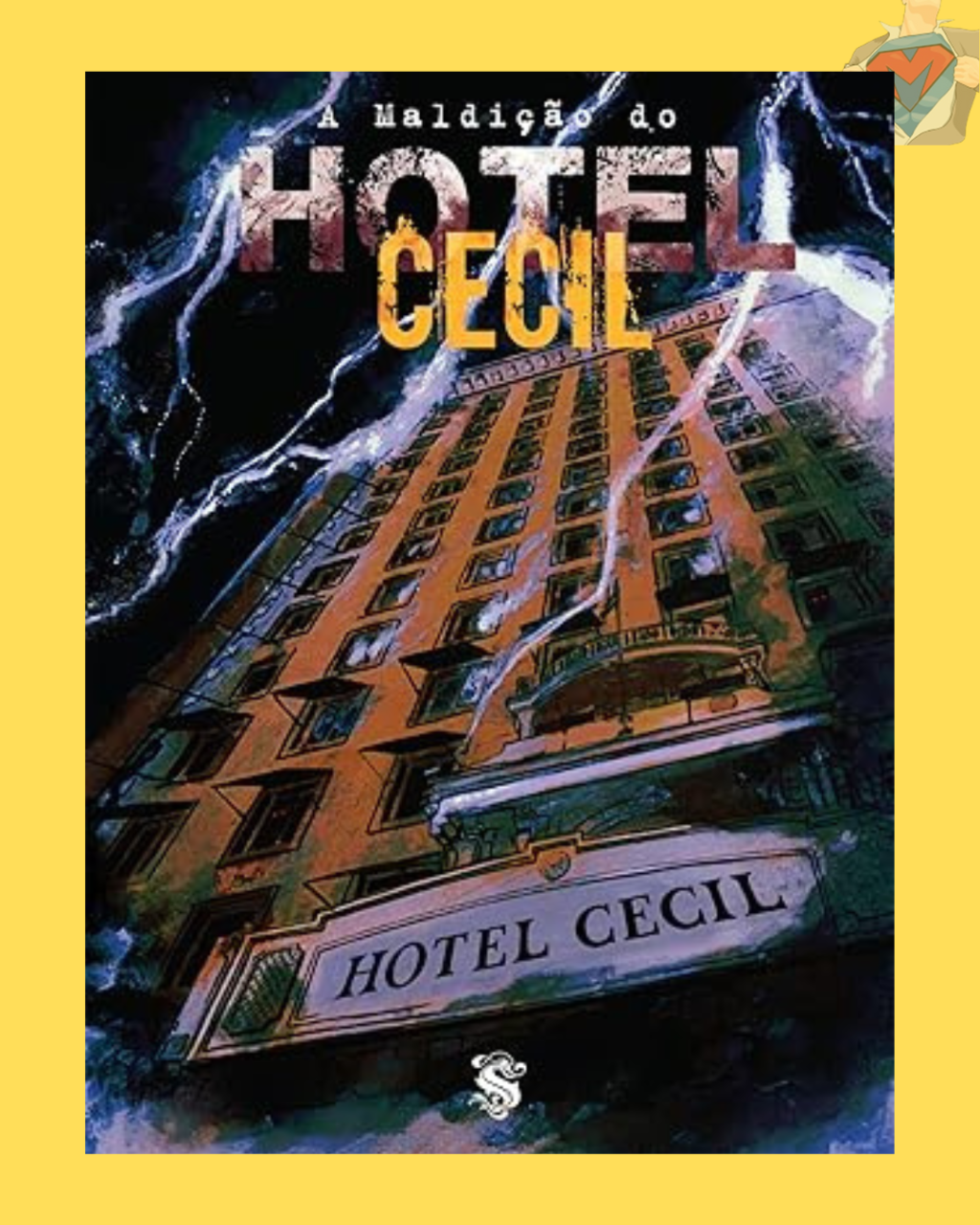 Dossiê Bizarro Apresenta. A Maldição do Hotel Cecil