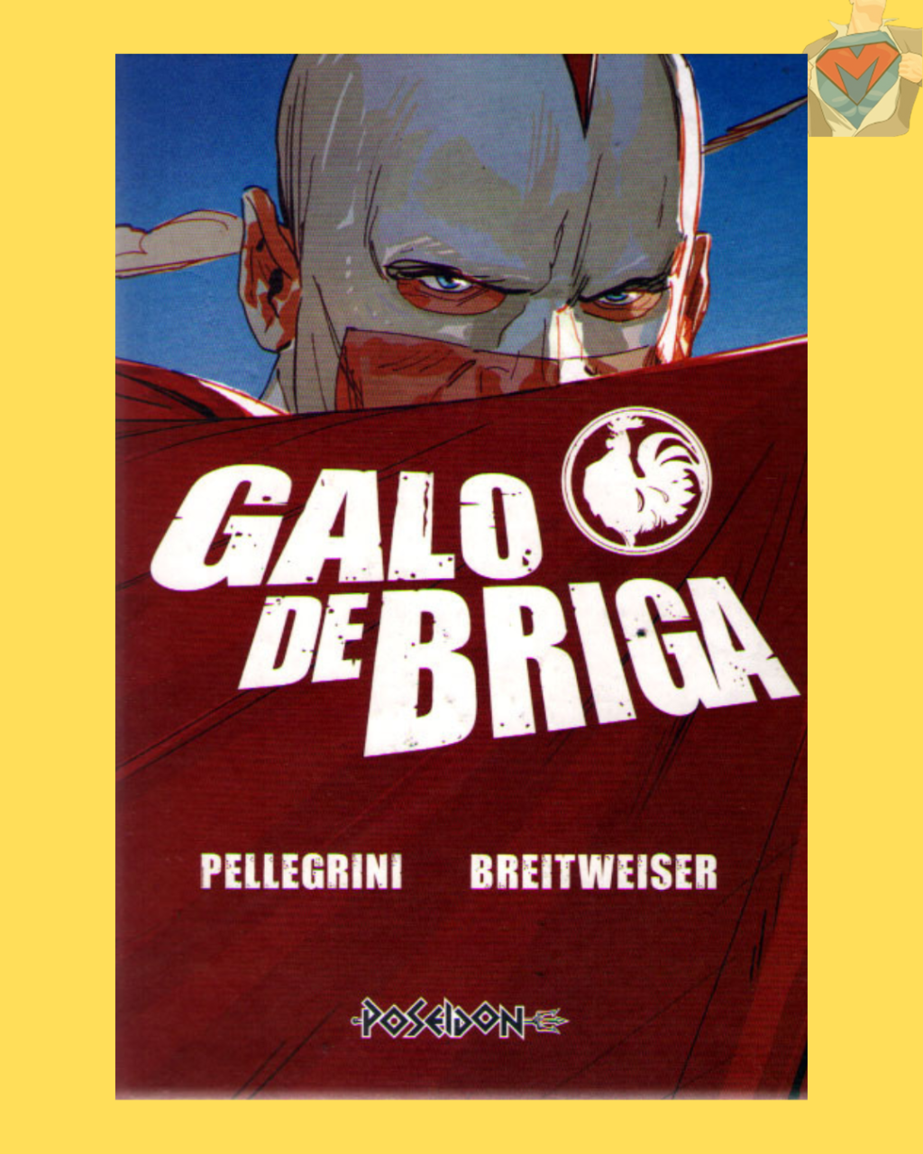 Galo de Briga: “Brindes especiais: marcador, adesivo e 3 cards exclusivos” ( Capa Dura )