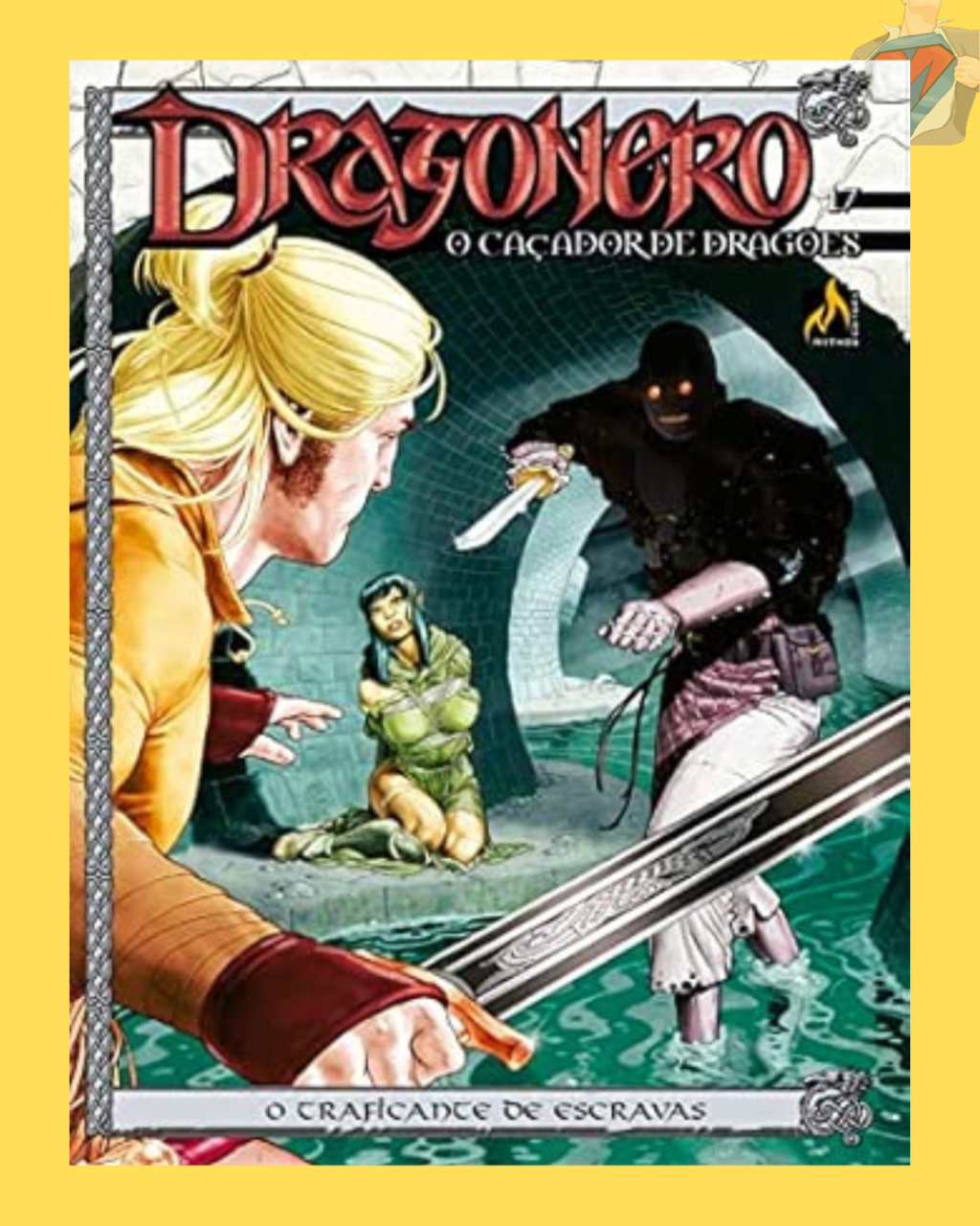Dragonero: O Caçador de Dragões Vol. 17 - A Traficante de Escravas