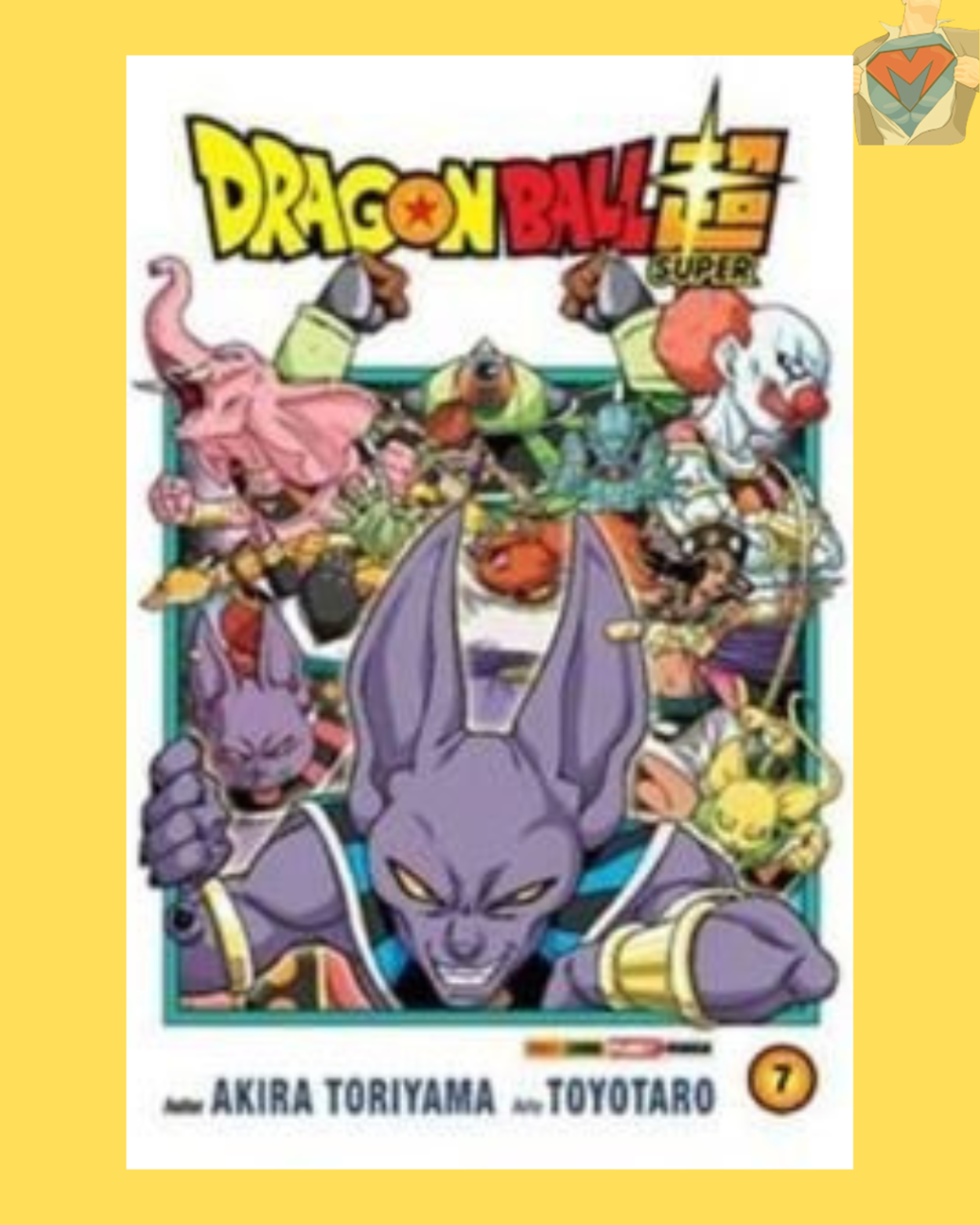 Dragon Ball Super Nº 07 ( Akira Toriyama & Toyotaro )