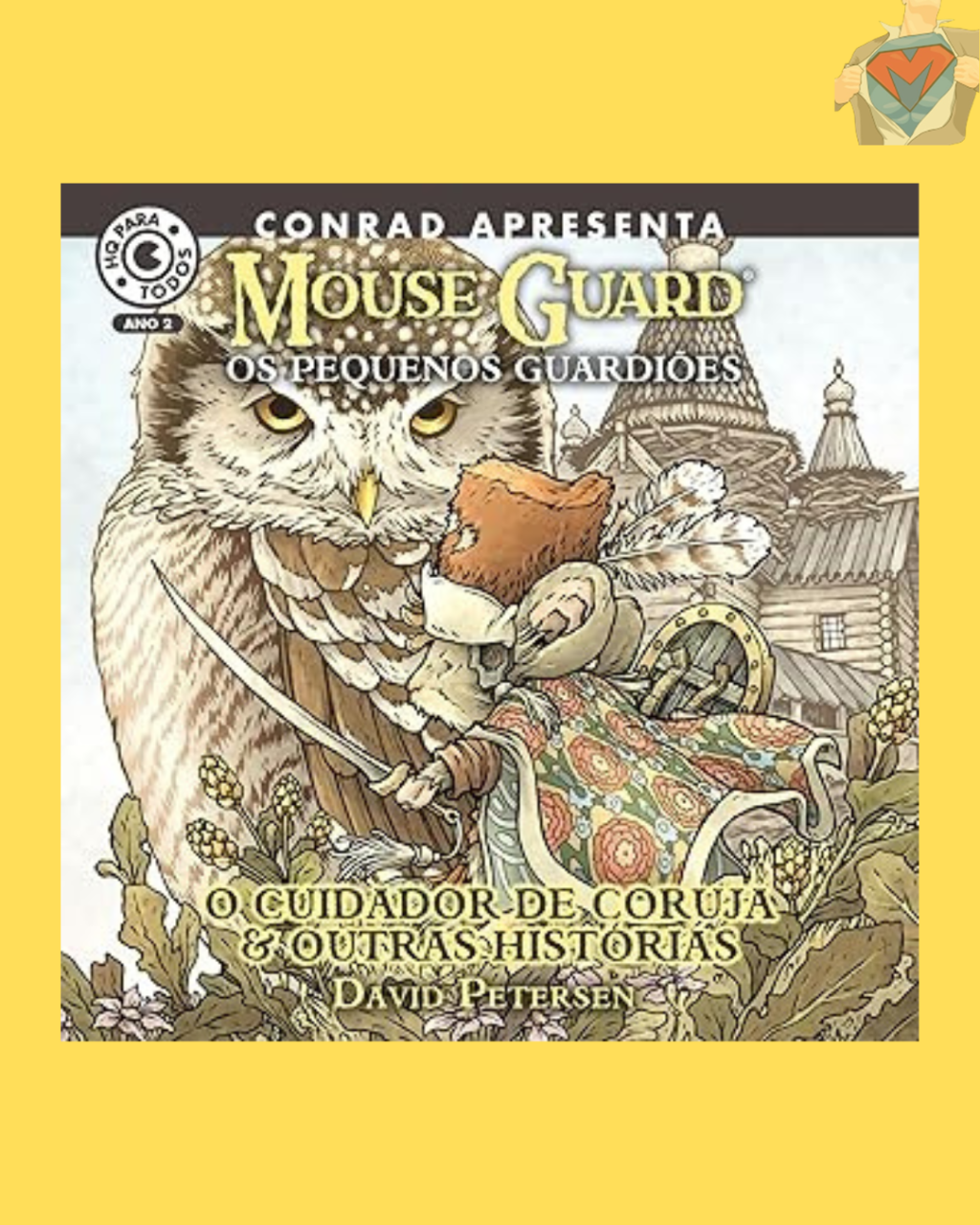 Mouse Guard – Os Pequenos Guardiões: O Cuidador de Coruja e outras histórias