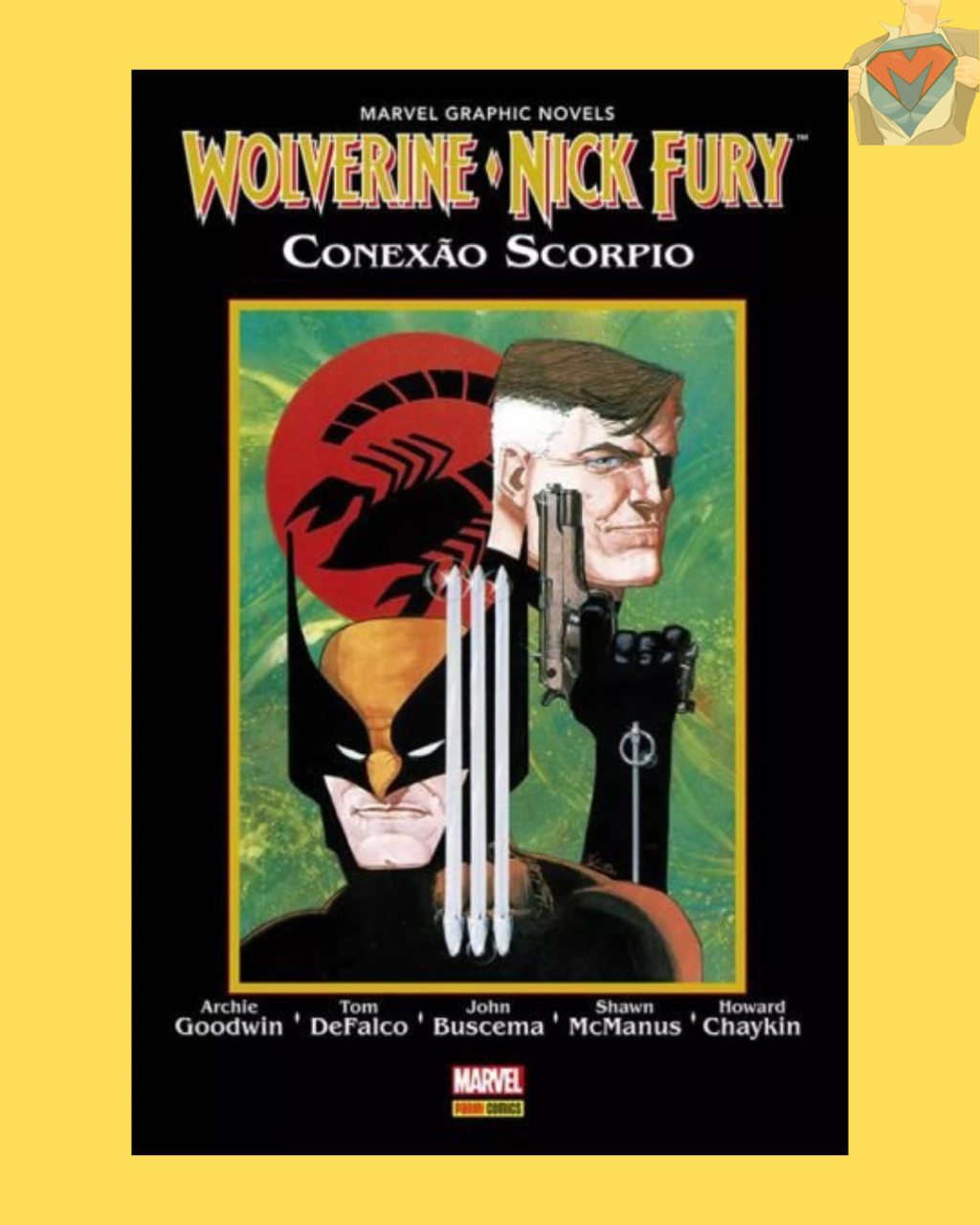 Marvel Graphic Novels: Wolverine & Nick Fury - Conexão Scorpio ( Capa Dura )