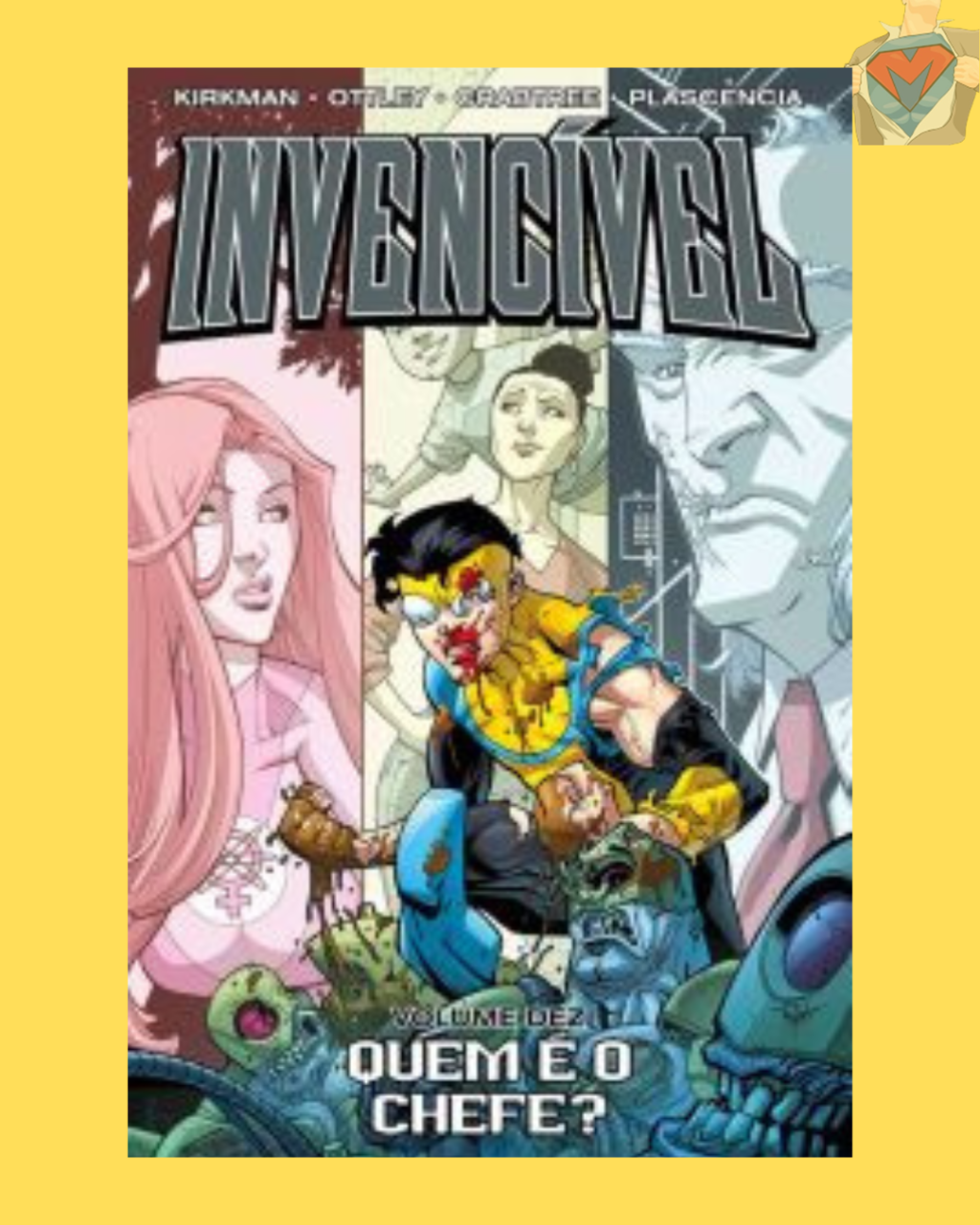Invencível Volume 10 - Quem é o Chefe?