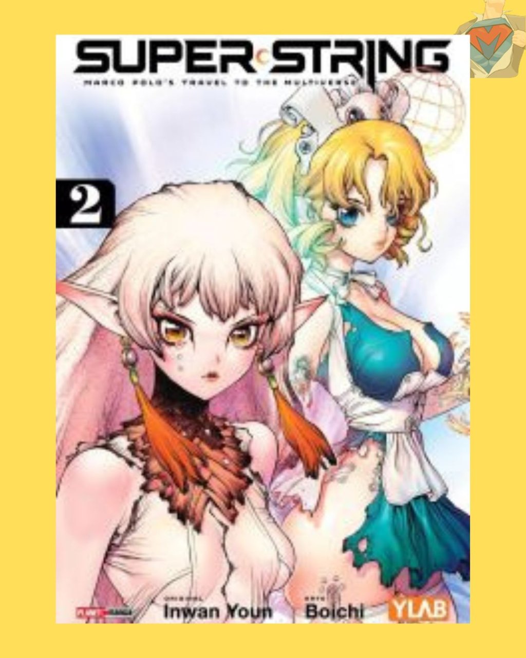 Super String: Marco Polo s Travel to the Multiverse Volume 02 ( Boichi )