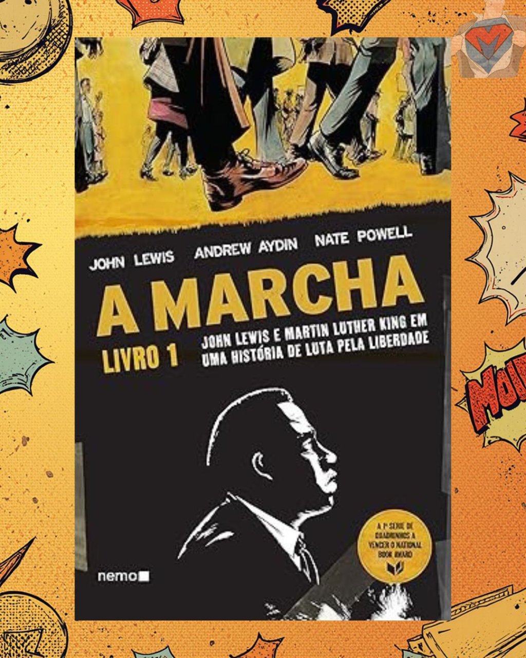 A Marcha - Livro 1: John Lewis e Martin Luther King Em Uma História de Luta Pela Liberdade