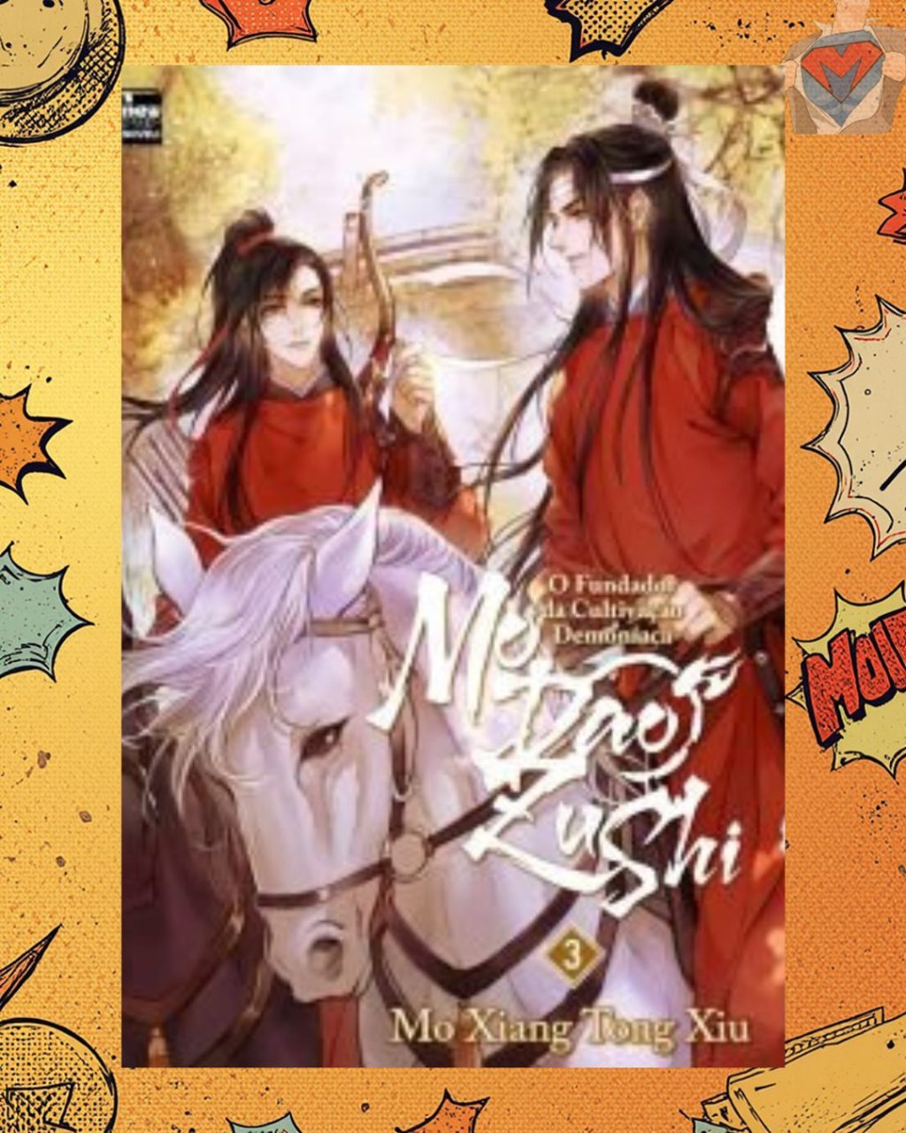 Mo Dao Zu Shi: O Fundador da Cultivação Demoníaca Livro 03 de 05 ( Mo Xiang Tong Xiu )