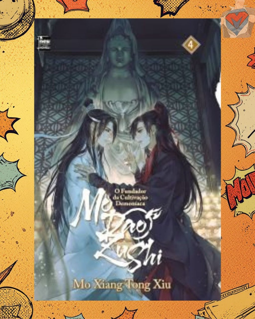 Mo Dao Zu Shi: O Fundador da Cultivação Demoníaca Livro 04 de 05 ( Mo Xiang Tong Xiu )