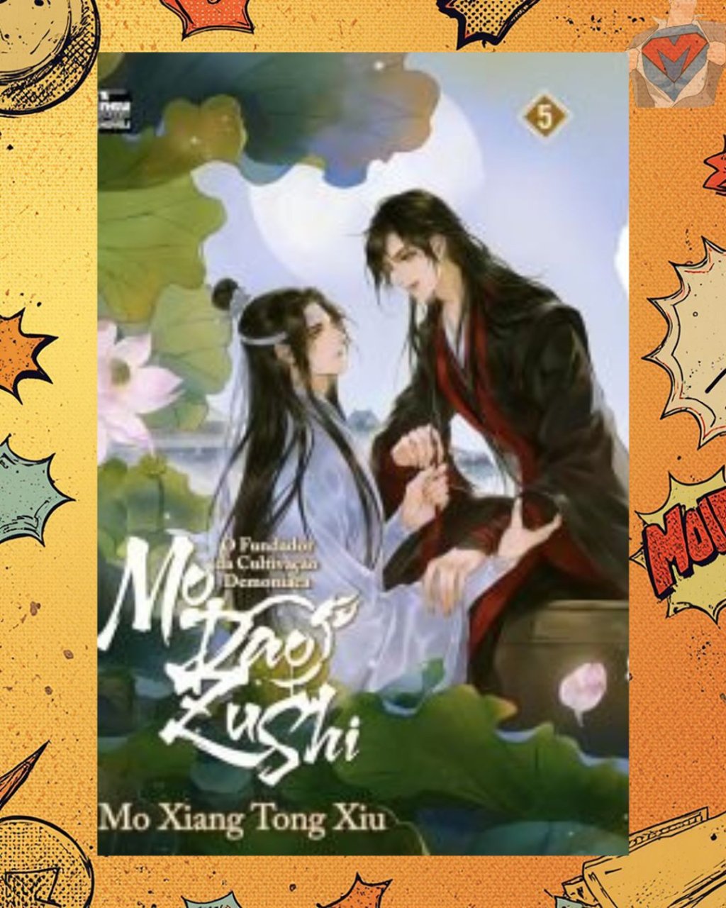 Mo Dao Zu Shi: O Fundador da Cultivação Demoníaca Livro 05 de 05 ( Mo Xiang Tong Xiu )