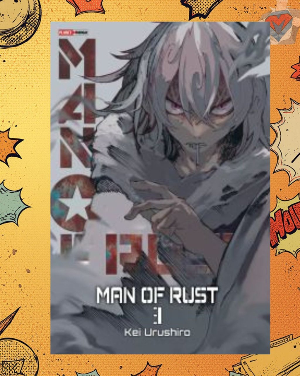 Man of Rust Nº 03 ( Kei Urushiro )