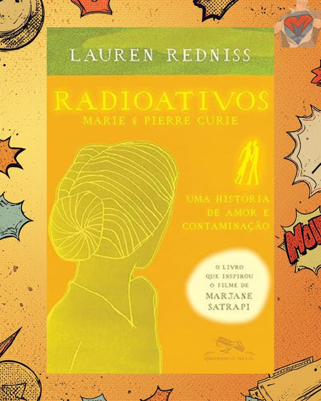 Radioativos - Marie & Pierre Curie, uma história de amor e contaminação