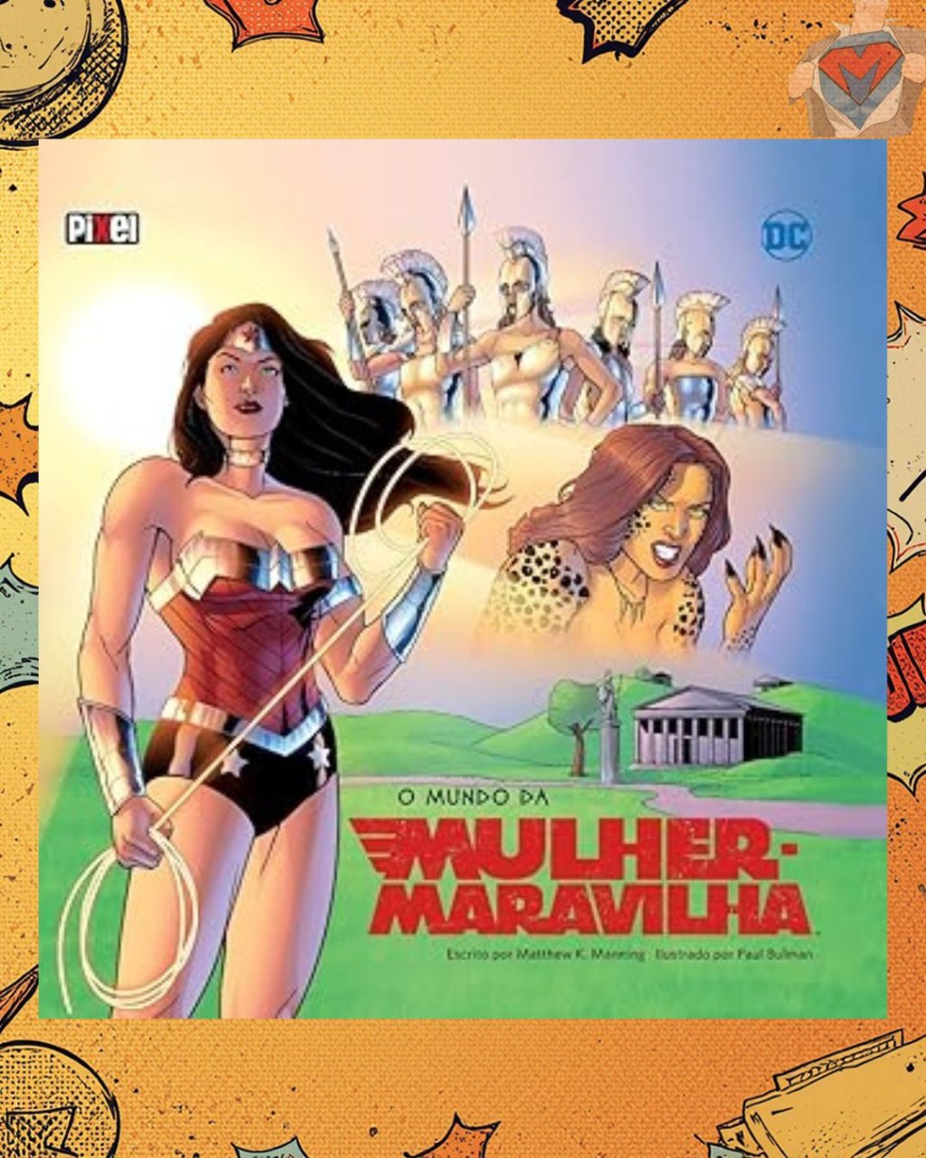 O Mundo da Mulher Maravilha ( Capa Dura )