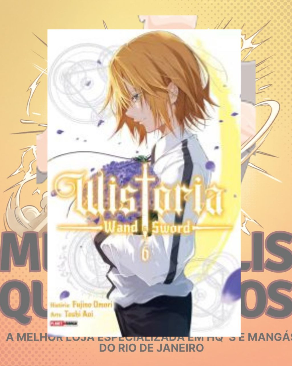 Wistoria: Wand & Sword Volume 06 ( Fujino Omori )