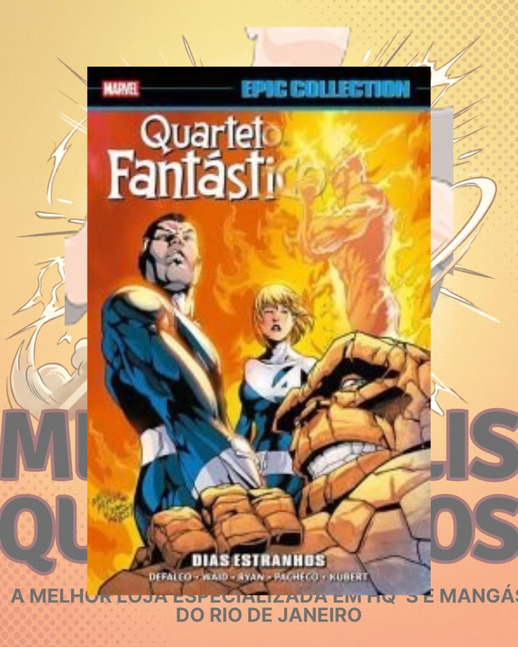 Marvel Epic Collection Volume 18: Quarteto Fantástico - Dias Estranhos