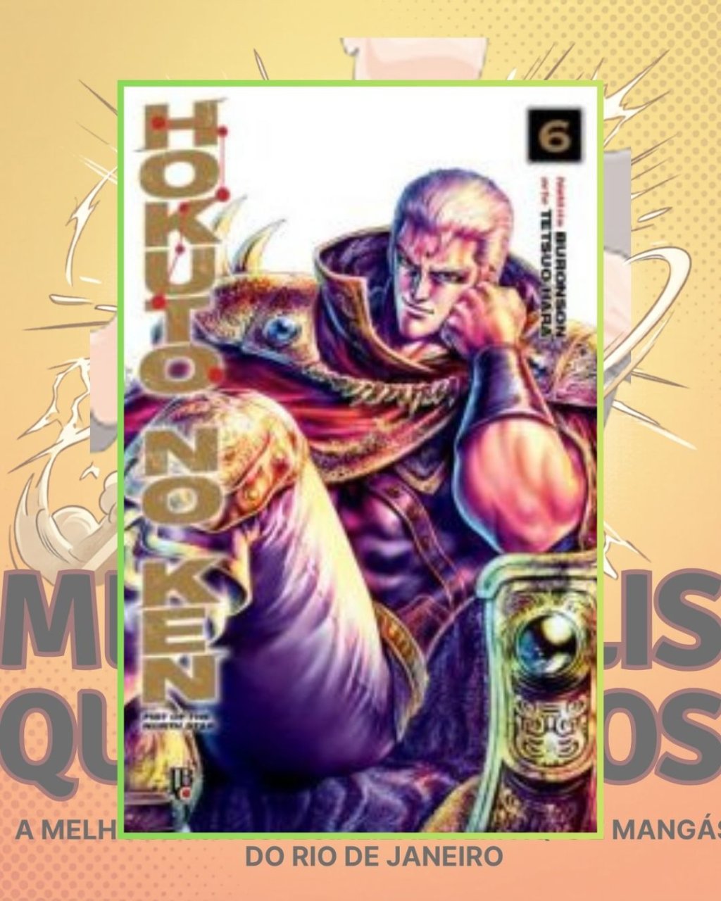 Hokuto no Ken Nº 06 ( Tetsuo Hara & Buronson ) Editora JBC